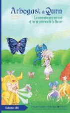 Arbogast & Qurn, tome 4 La cascade arc-en-ciel et les mystères de la Never