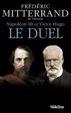 Napoléon III et Victor Hugo, le duel