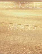 Concrete Mirages