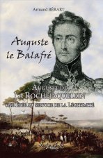 AUGUSTE LE BALAFRE UNE EPEE AU SERVICE DE LA LEGITIMITE