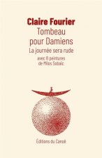 Tombeau pour Damiens - la journée sera rude
