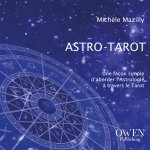 Astro-tarot - une façon simple d'aborder l'astrologie à travers le tarot