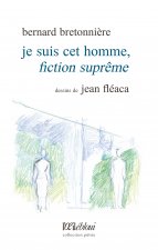 Je suis cet homme, fiction suprême