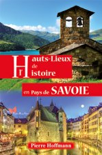 Hauts Lieux De L'Histoire En Pays De Savoie