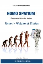 Homo Spatium - Physiologie et Médecine Spatiales - Tome I