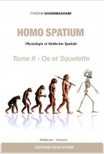 Homo  Spatium - Physiologie et Médecine Spatiales - Tome II