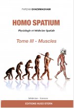 Homo Spatium - Physiologie et Médecine Spatiales - Tome III