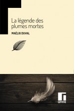 La légende des plumes mortes