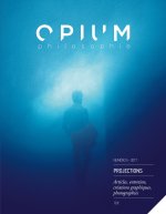 OPIUM PHILOSOPHIE 5, PROJECTIONS