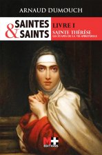 Saintes et Saints Sainte Thérèse - Livre I