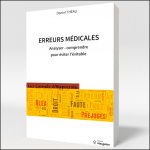 Erreurs médicales - Analyser, comprendre pour éviter l'évitable