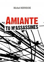 Amiante tu m'assassines