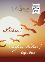 Libre, enfin libre !