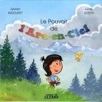 Pouvoir de l'Arc-en-ciel (Le)