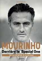 Mourinho - derrière le Special one