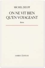 On ne vit bien qu'en voyageant