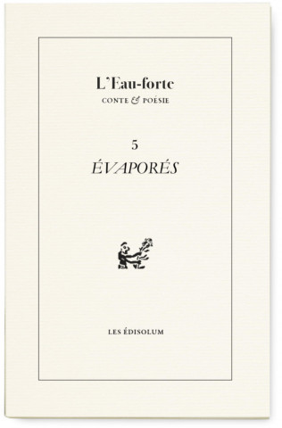 L’Eau-forte n°5 : Evaporés