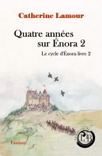 Quatre annees sur Enora 2
