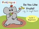 Do You Like Fruits?