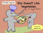 Elly Doesn't Like Vegetables