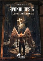 Apokalupsis : 1 - Le porteur de lumière