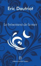 LE BRISEMENT DE LA MER