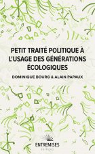 PETIT TRAITÉ POLITIQUE À L'USAGE DES GÉNÉRATIONS ÉCOLOGIQUES