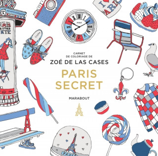 Le petit livre de coloriage : Paris secret