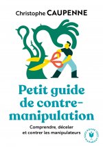 Petit guide de contre manipulation