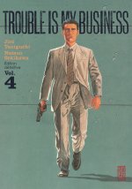 Trouble is my business - Tome 4