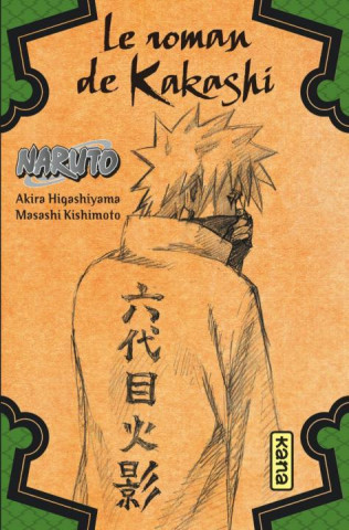 Naruto roman - Le roman de Kakashi (Naruto roman 3)