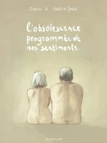 L'Obsolescence programmée de nos sentiments
