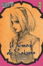 Naruto roman - Le roman de Sakura (Naruto roman 7)