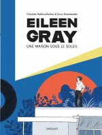 Eileen Gray - Une maison sous le soleil