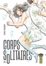 Corps solitaires - Tome 1