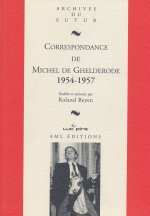 T8 Michel De Ghelderode Correspondance 1954/1957