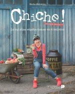 Chiche ! La Cuisine Vegetarienne En 4 Saisons