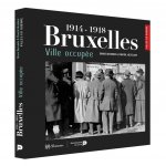 Bruxelles Ville Occupee 1914-1918