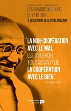 Les Grands Discours De L'Histoire T4 - Les Acteurs De La Decolonisation