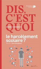 Dis C'Est Quoi Le Harcèlement Scolaire