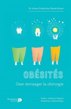 Obésités, Oser Envisager La Chirurgie