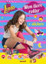 Disney Soy Luna Mon livre de patinage