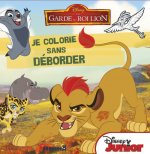 Disney La Garde du Roi Lion Je colorie sans déborder (Fuli - Ono)
