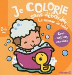 Je colorie sans déborder (2-4 ans) Le monde de bébé - tome 30