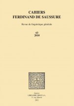CAHIERS FERDINAND DE SAUSSURE. VOLUME 63 (2010)