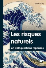 Les Risques naturels en 300 questions réponses