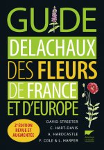Guide Delachaux des fleurs de France et d'Europe (2e édition revue et augmentée)