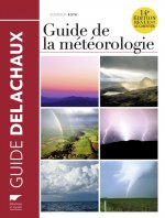 Guide de la météorologie 10e édition revue et augmentée