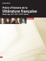 PRECIS D HISTOIRE DE LA LITTERATURE FRANCAISE DU MOYEN AGE AU XVIIE - VOLUME I