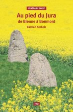 ITINERAIRES SACRES : AU PIED DU JURA